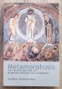 Andreas Andreopoulos Metamorphosis. The Transfiguration in Byzantine Theology And Iconography